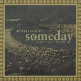 His Name Is Alive - Someday My Blues Will Cover the Earth