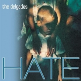 The Delgados - Hate