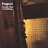 Fugazi - Steady Diet of Nothing