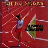 Weird Al Yankovic - Running With Scissors