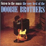 The Doobie Brothers - Listen To The Music - The Very Best Of The Doobie Brothers