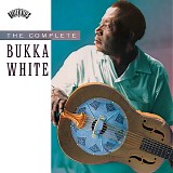 Bukka White - The Complete Bukka White