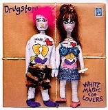 Drugstore - White Magic For Lovers