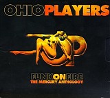 Ohio Players - Funk On Fire: The Mercury Anthology