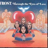Frost, The - Through the Eyes of Love