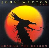 John Wetton - Chasing The Dragon