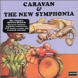 Caravan - Caravan & The New Symphonia (The Complete Concert) (Remastered)