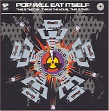 Pop Will Eat Itself - This is the Day...This is the Hour...This is This!