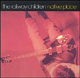 The Railway Children - Native Place