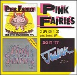 Pink Fairies - Live at the Roadhouse / Previously Unreleased / Do It