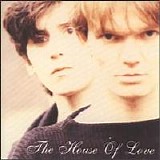 The House Of Love - The House Of Love (1988)