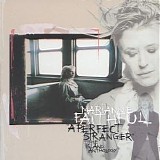 Faithfull, Marianne - A Perfect Stranger