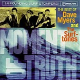 Myers, Dave  & The Surftones - Moment Of Truth - The Best Of Dave Myers & The Surftones