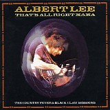 Lee, Albert - That's Allright Mama: The Country Fever & Black Claw Sessions