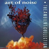 The Art Of Noise - The Ambient Collection