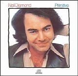 Neil Diamond - Primitive