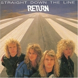 Return - Straight Down The Line