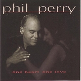 Phil Perry - One Heart One Love