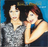 Love & Devotion - So Good