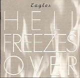 Eagles - Hell Freezes Over