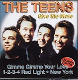 The Teens - Give Me More
