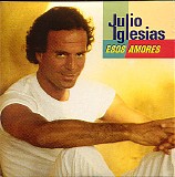 Julio Iglesias - Esos Amores