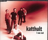Katthult - I See Red