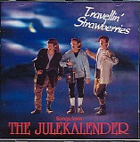 Travellin' Strawberries - Songs from THE JULEKALENDER