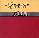 Dance With A Stranger - Dance With A Stranger