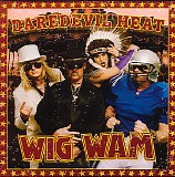 Wig Wam - Daredevil Heat