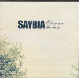 Saybia - These Are The Days