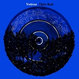 Vetiver - Tight Knit