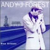 Andy J. Forest - Blue Orleans