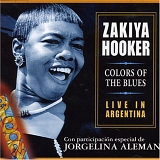 Zakiya Hooker - Colors of the Blues: Live in Argentina