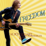 Alice Stuart & the Formerlys - Freedom
