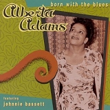 Alberta Adams - Born with the Blues