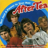After Tea - Not Just a Flower