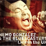 Memo Gonzalez & The Bluescasters - Live In The U.K.