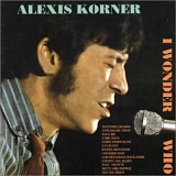 Alexis Korner - I Wonder Who