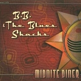 B.B. & the Blues Shacks - Midnight Diner