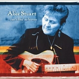 Alice Stuart - Can't Find No Heaven