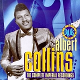 Albert Collins - The Complete Imperial Recordings