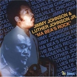 Jimmy Johnson & Luther Johnson, Jr. - Ma Bea's Rock