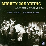 Mighty Joe Young - Blues with a Touch of Soul