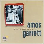 Amos Garrett - Amos Behavin