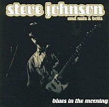 Steve Johnson - Blues in the Morning
