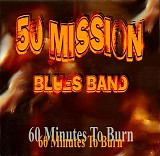 50 Mission Blues Band - 60 Minutes To Burn