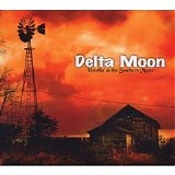 Delta Moon - HowlinÂ´ At The Southern Moon