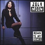 Zola Moon - Down to My Bones