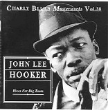 John Lee Hooker - Blues For Big Town - Charly Blues Masterworks - Vol.38